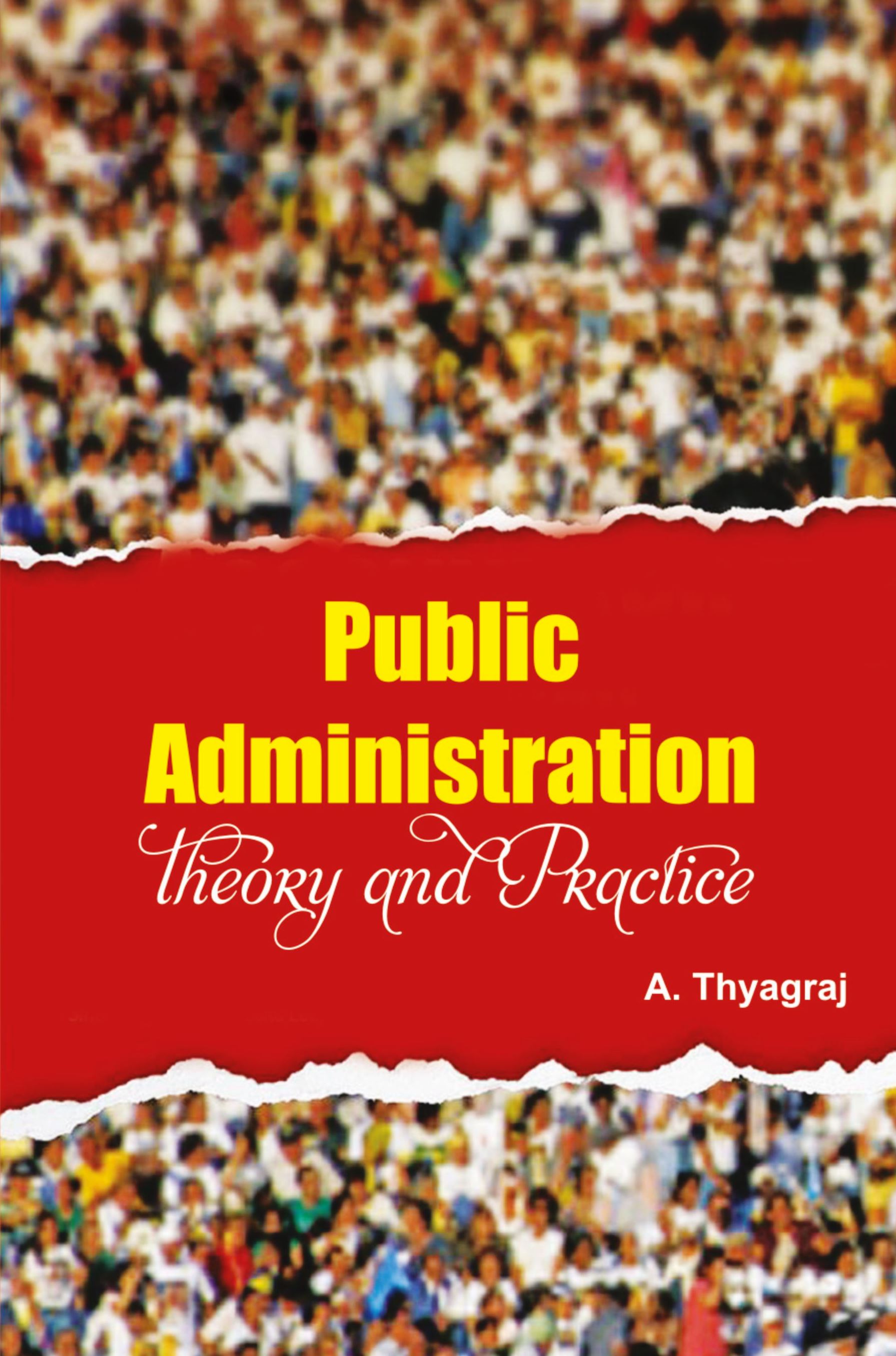 Public Administration :Theory & Practice