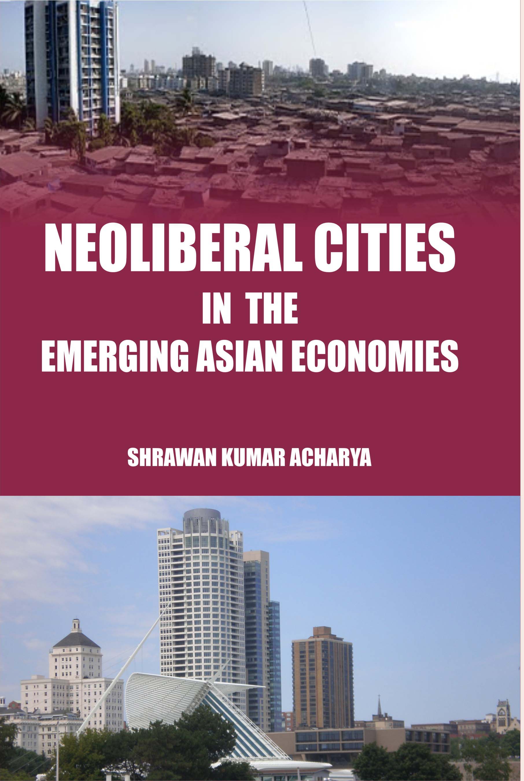 Neoliberal Cities In The Emerging Asian Economic