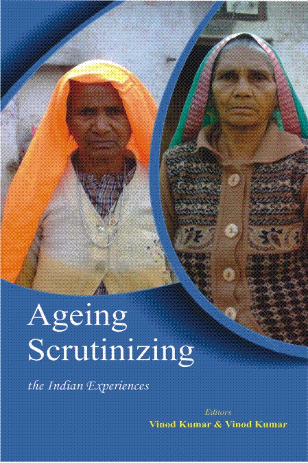 Ageing Scrutinizing The Indian Experiences