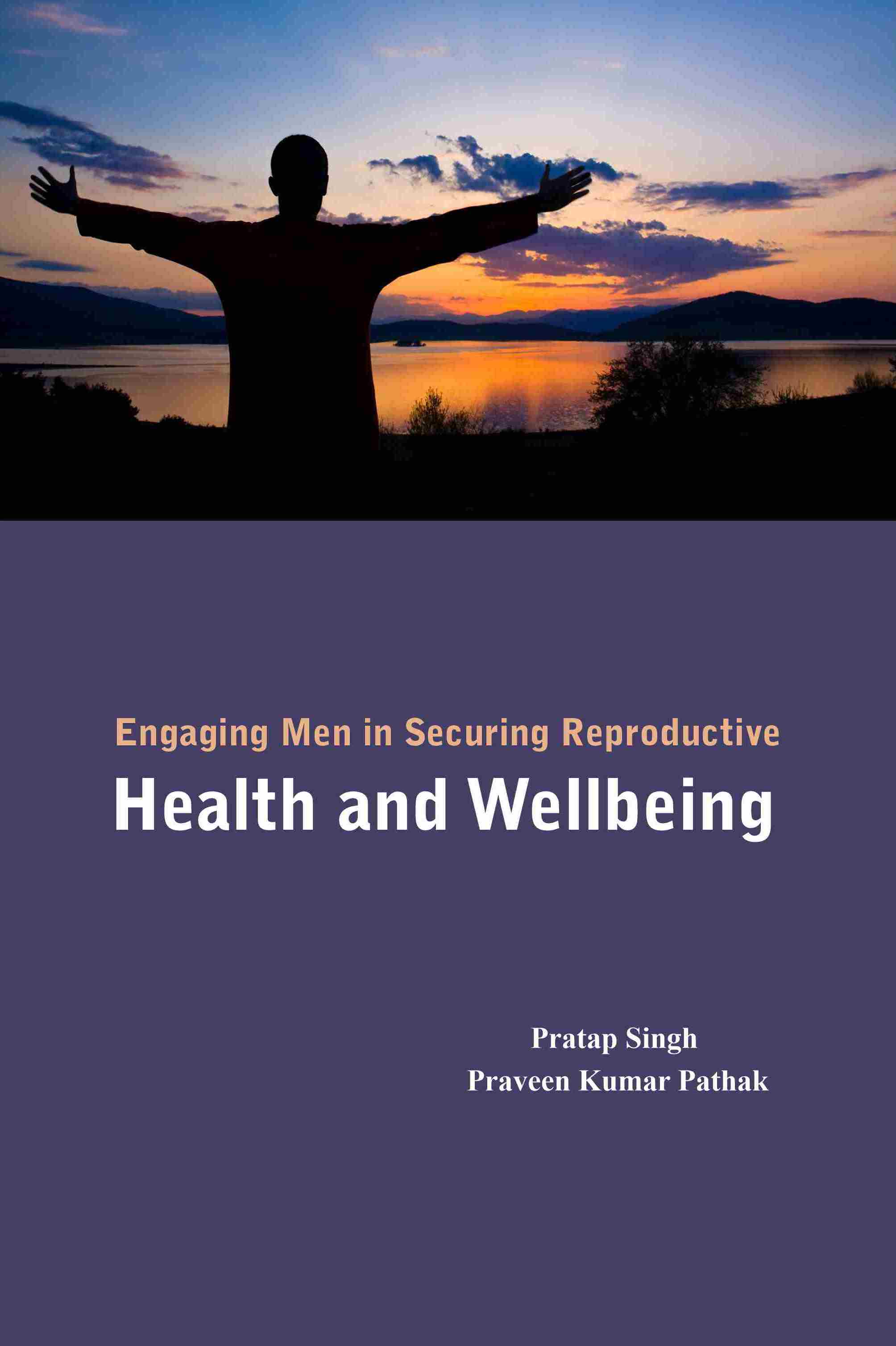 Engaging Men in Securing Reproductive Health and Wellbeing
