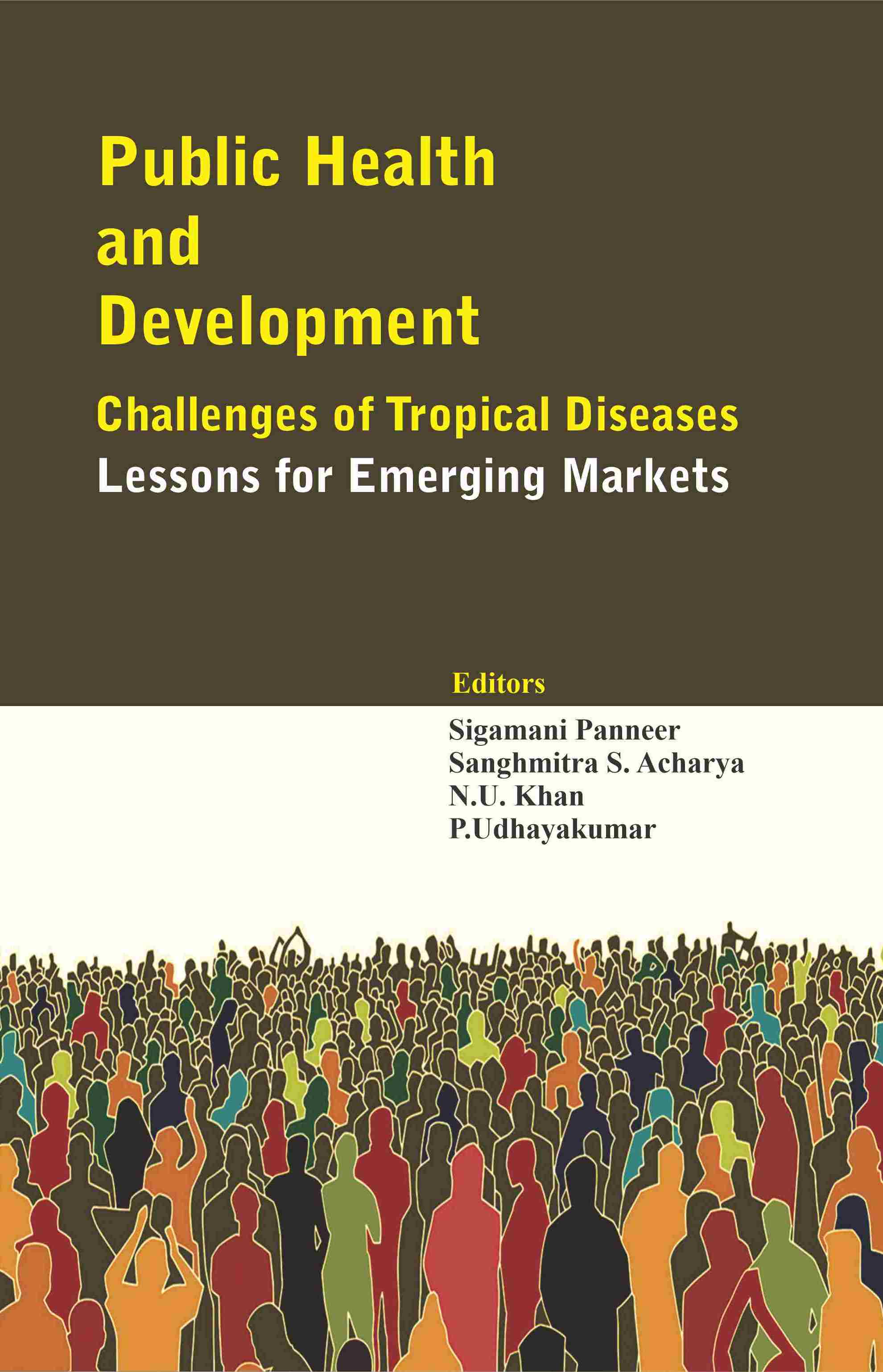 Public Health and Development Challenges of Tropical Diseases : Lessons for Emerging Markets