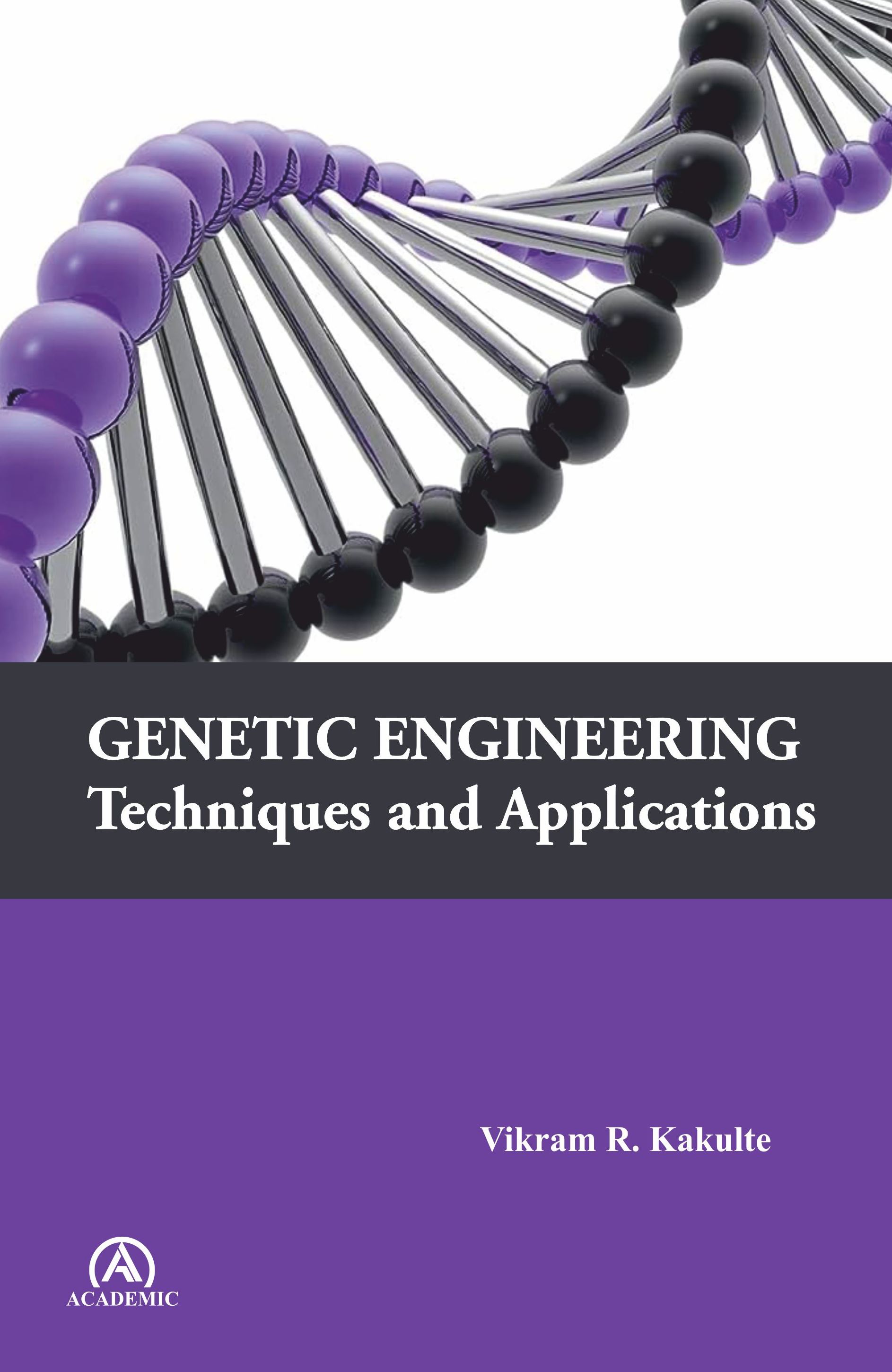 Genetic Engineering Techniques and Applications